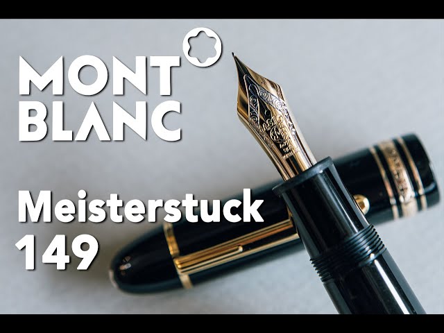 MONTBLANC Meisterstuck 149 / Introducing the Montblanc